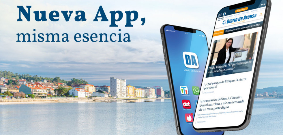 La nueva app de Diario de Arousa: más rápida, intuitiva y segura